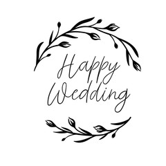 Wall Mural - happy wedding hand lettering inscription. modern calligraphy greeting card. vector isolated on white