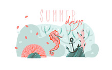 Hand Drawn Vector Abstract Cartoon Summer Time Graphic Illustrations Art Template Background With Ocean Bottom,beauty Seahorse And Summer Days Typography Quote Isolated On Blue Water Waves