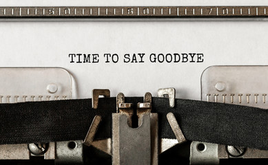 Wall Mural - Text Time to Say Goodbye typed on retro typewriter