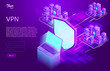 Secure virtual private network connection concept. Isometric vector illustration in ultraviolet colors. VPN connectivity overview.