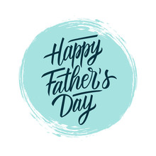 Happy Father's Day Handwritten Lettering Text Design On Blue Circle Brush Stroke Background. Holiday Card. Vector Illustration.