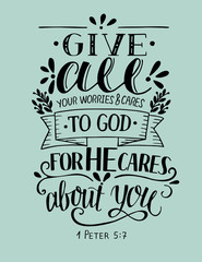 Wall Mural - Bible verse made hand lettering Give all your worries and cares to God, because He cares about you.