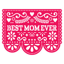 Best Mom Ever Vector Greeting Card, Happy Mother's Day Mexican Design - Papel Picado Decoration In Pink