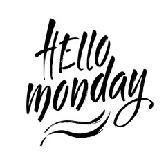 Wall Mural - Hello Monday calligraphy handwritten on a background. Hand written typography poster. Vector illustration