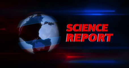 Wall Mural - science report broadcasting news intro graphics animation. lead-in with rotating globe and title on 