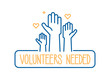 Volunteers needed banner design. Vector illustration for charity, volunteer work, community assistance. Crowd of people ready available to help and contribute with hands raised. Positive foundation