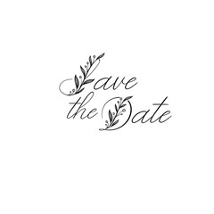 Poster - Save the Date hand lettering inscription. Modern Calligraphy Greeting Card. Vector. Isolated on White Background