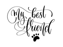 My Best Friend - Hand Lettering Text Positive Quote