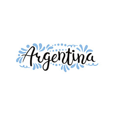 Wall Mural - Hand written calligraphic lettering quote Argentina with decorative elements in flag colors. Isolated objects on white background. Vector illustration. Design concept for independence day banner.