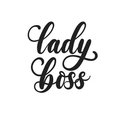 Wall Mural - Lady boss Vector poster with lettering inscription. Feminism slogan with hand drawn lettering. Print for poster, card.