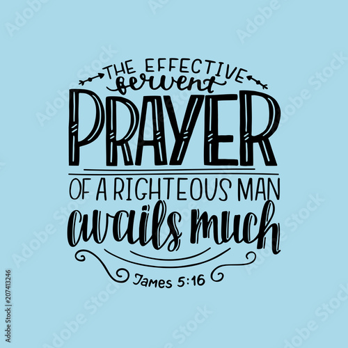 Fotografia, Obraz Hand lettering with bible verse The effective fervent prayer of a righteous man avails much