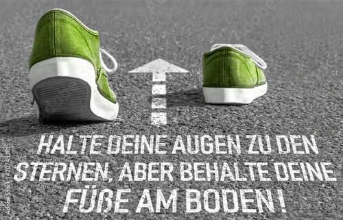 Halte Deine Augen Zu Den Sternen Aber Behalte Deine Fusse Am