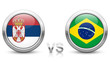 Serbia vs Brazil - Match 41 - Group E - 2018 tournament. Shiny metallic icons buttons with national flags isolated on white background.