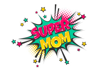 Wall Mural - super mom pop art comic book text speech bubble