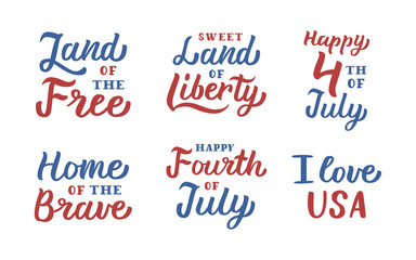 Wall Mural - 4th of July. USA Independence Day. A set of handwritten quotes. Blue and red colors. Vector illustration.