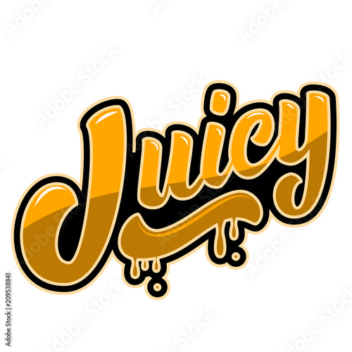 Juicy. Lettering phrase on white background. Design element for logo, poster, card, emblem