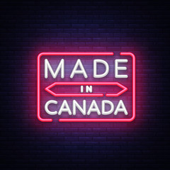 Wall Mural - Made in Canada neon vector sign. Made in Canada symbol banner light, bright night Illustration. Vector illustration