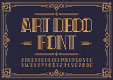 Art Deco Font. Retro Font Sans Serif Style For Party Poster, Printing On Fabric, T Shirt, Promotion, Decoration, Stamp, Label. Cool Bold Modern Alphabet Vintage Typography. Vector 10 Eps
