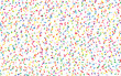 Festival pattern with confetti or donut's glaze, sprinkles. Colorful background, vector illustration