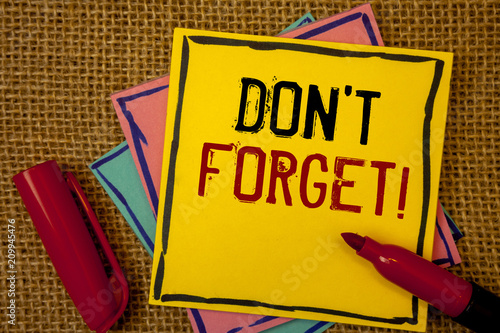 Fotografía Handwriting text Do Not Forget Motivational Call