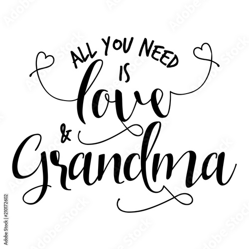 All You Need Is Love And Grandma Funny Vector Quotes Stock Vektorgrafik Adobe Stock