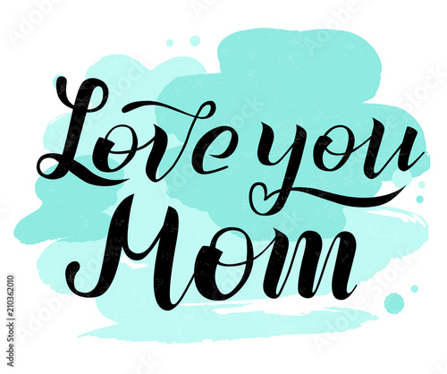 Love You Mom Lettering On White Background With Turquoise Spots