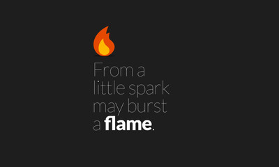 From a little spark may burst a flame Motivational Quote Vector Poster Design