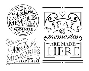 Meals and Memories are made here quote design set