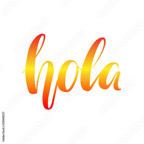 Hola. Hand lettering, hello in spanish language custom typography, gradient  brush calligraphy isolated on white background. Perfect design for greeting  cards, posters, T-shirts, banners. Vector. Stock Vector | Adobe Stock