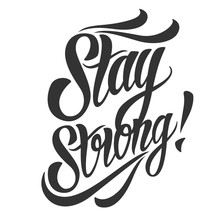 Stay Strong Lettering