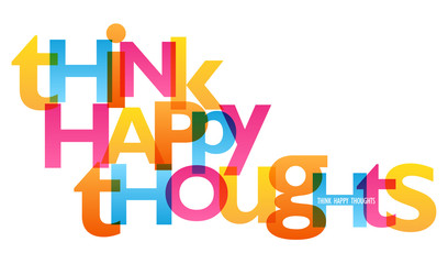 Wall Mural - THINK HAPPY THOUGHTS Typography Poster