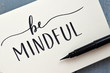 BE MINDFUL hand-lettered in notebook