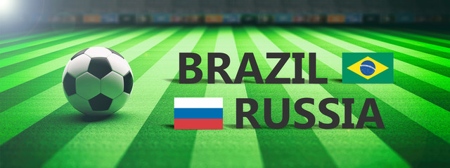 Wall Mural - Soccer, football match, Brazil vs Russia, 3d illustration