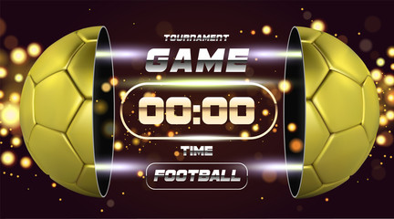 Wall Mural - Football Banner With 3d golden Ball. Soccer game match design with timer or scoreboard. Half football ball. Ball divided into two parts. Soccer league with game competition score