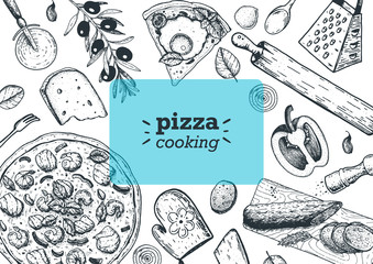 Wall Mural - Italian pizza cooking and ingredients, top view frame. Italian food menu design template. Vintage hand drawn sketch, vector illustration. Engraved style illustration. Pizza label for menu.