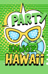 Wall Mural - Enjoy party Hawaii banner, green bright retro pop art style poster vector Illustration