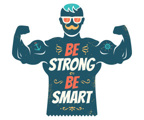 Be strong be smart