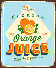 Vintage Vector Metal Sign - Florida Orange Juice - Grunge Effects Can Be Easily Removed For A Brand New, Clean Design