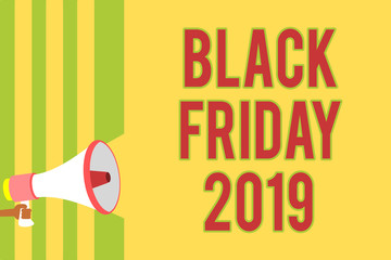 Handwriting text writing Black Friday 2019. Concept meaning day following Thanksgiving Discounts Shopping day Multiple lines script message idea declare public speaker announcement.