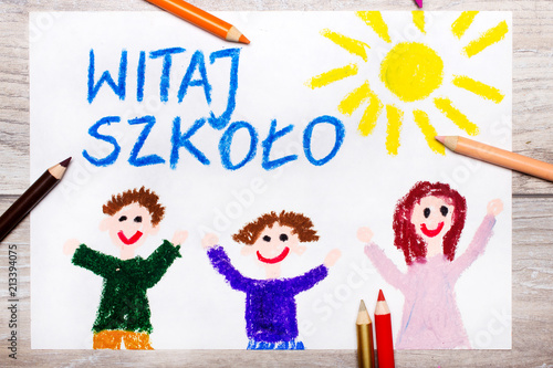 Kolorowy Rysunek Z Napisem Witaj Szkoło I Uśmiechnięte