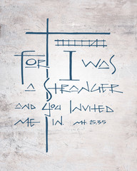 Christian phrase: For I was a stranger and you invited me in