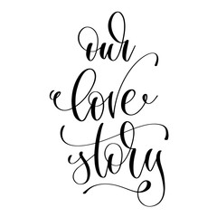 Wall Mural - our love story - romantic black and white hand lettering