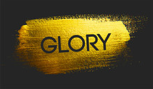Glory Text On Golden Brush Dark Background
