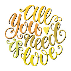 All you need is love doodle hand lettering romantic background. Greeting card design template. Can be used for website background, poster, printing, banner. Vector illustration