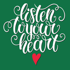 Listen to your heart hand lettering doodle background. Inspiration quote. Greeting card design template. Can be used for website background, poster, printing, banner. Vector illustration
