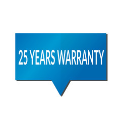 Blue 25 years warranty speech bubble on white background