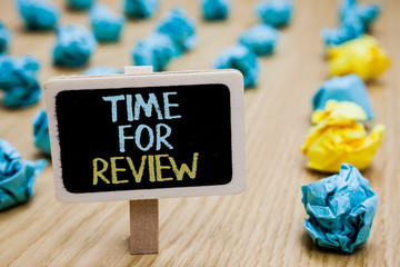 Wall Mural - conceptual hand writing showing time for review. business photo text evaluation feedback moment perf