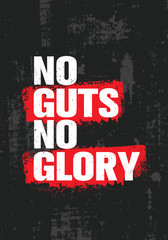 Wall Mural - No Guts. No Glory. Inspiring Creative Motivation Quote Poster Template. Vector Typography Banner Design Concept