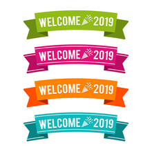 Colorful Welcome 2019 Ribbons. Eps10 Vector.