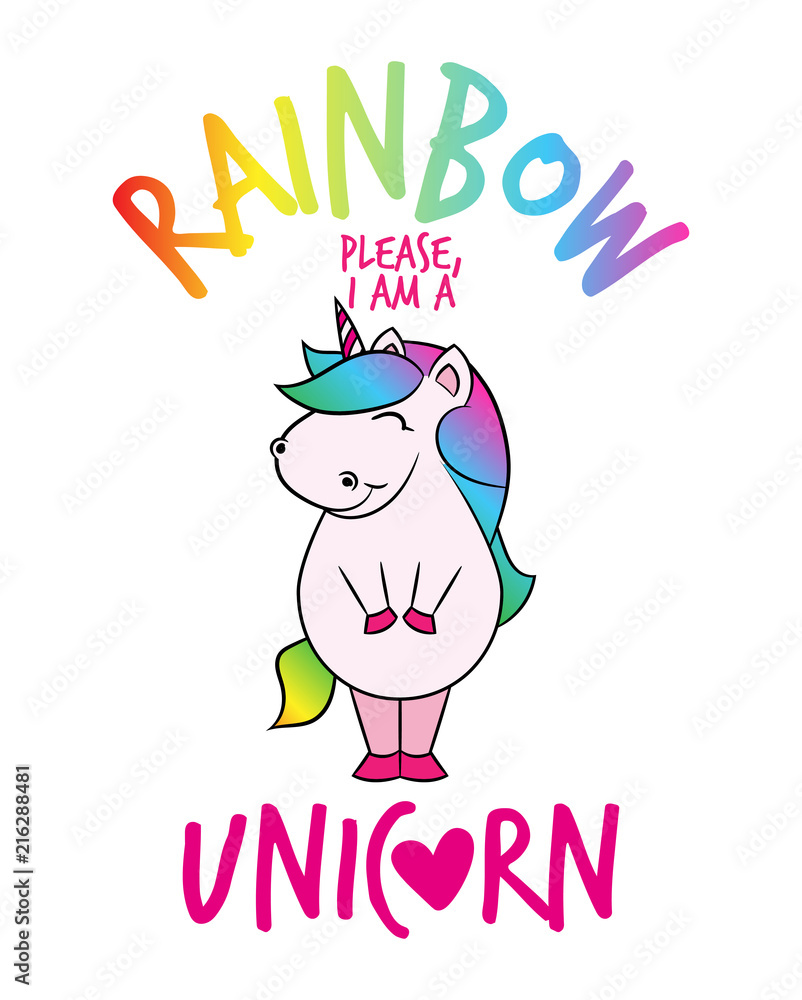 Rainbow please, I am a unicorn' funny vector text quotes and unicorn drawing. Lettering poster or t-shirt textile graphic design. / Cute fat girl horse character illustration on isolated background.